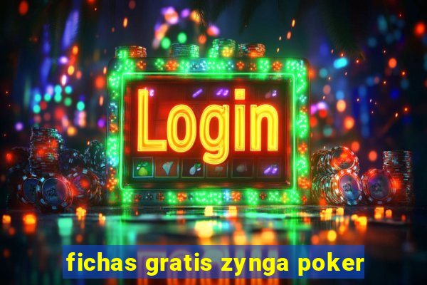 fichas gratis zynga poker